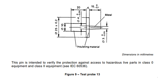 IEC 60335-1 Madde 8.1.2 Tehlikeli canlı parça testi için Kısa Test Probu 13 0